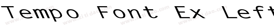 Tempo Font Ex Left字体转换